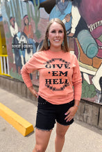 Load image into Gallery viewer, Give 'Em Hell Long Sleeve Tee