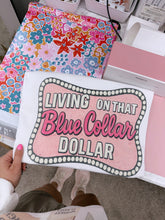 Load image into Gallery viewer, BLUE COLLAR DOLLAR
