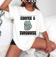 Load image into Gallery viewer, Coffee &amp; Turquoise Graphic Tee
