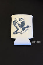 Load image into Gallery viewer, Quack is Wack Koozie
