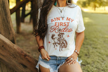 Load image into Gallery viewer, Ain&#39;t My First Rodeo Cowgirl Graphic Tee
