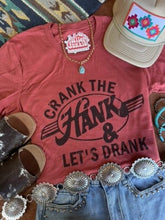 Load image into Gallery viewer, Crank The Hank &amp; Let&#39;s Drank Graphic Tee

