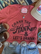 Load image into Gallery viewer, Crank The Hank &amp; Let&#39;s Drank Graphic Tee
