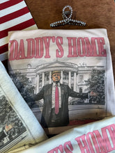 Load image into Gallery viewer, Daddy&#39;s Home Trump Graphic Tee
