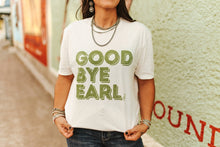 Load image into Gallery viewer, Good Bye Earl Graphic Tee
