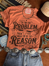 Load image into Gallery viewer, I&#39;m The Problem Graphic Tee
