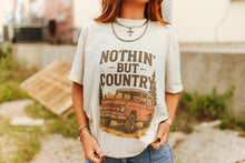 Load image into Gallery viewer, Nothin&#39; But Country Graphic Tee
